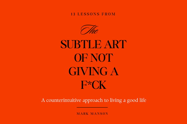The Subtle Art of Not Giving a F*ck